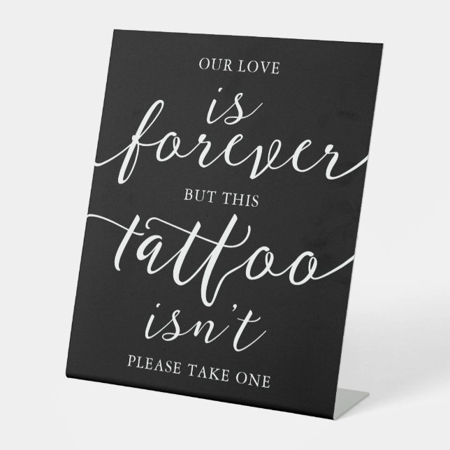 Our Love Tattoo Minimalist Black White Chic Script Pedestal Sign (Front)