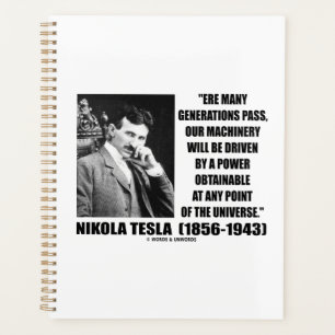 Our Machinery Will Be Driven By A Power Obtainable Planner