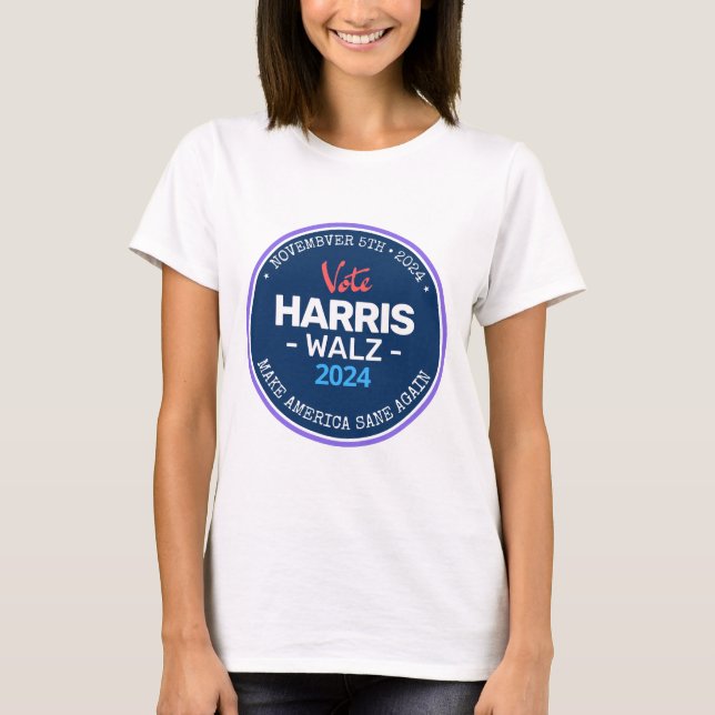 Our Make America Sane Again Harris Walz 2024  T-Shirt (Front)