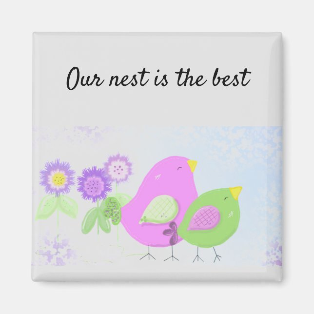 Our Nest Is the Best Magnet (Front)