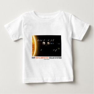 Our New And Improved Solar System (Galactic Baby T-Shirt