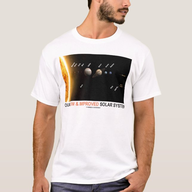 Our New And Improved Solar System (Galactic T-Shirt (Front)