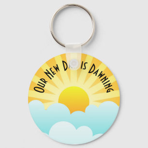 Our New Day is Dawning Keychain