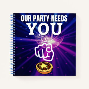 Our Party Needs You - Mince Pies Notebook