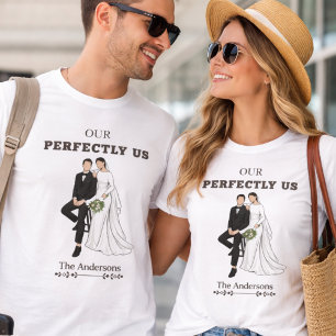 Our Perfectly Us - Modern Bride & Groom Matching T-Shirt