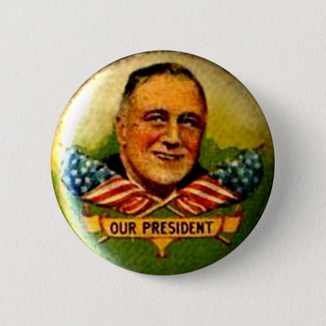 Our President - Button (Front)