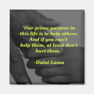 Our prime purpose in this life quote magnet