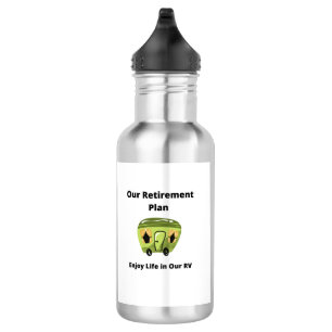 Our Retirement Plan, Enjoy Life in Our RV  532 Ml Water Bottle