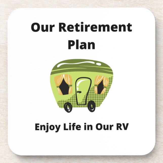 Our Retirement Plan, Enjoy Life in Our RV on a  Coaster (Front)