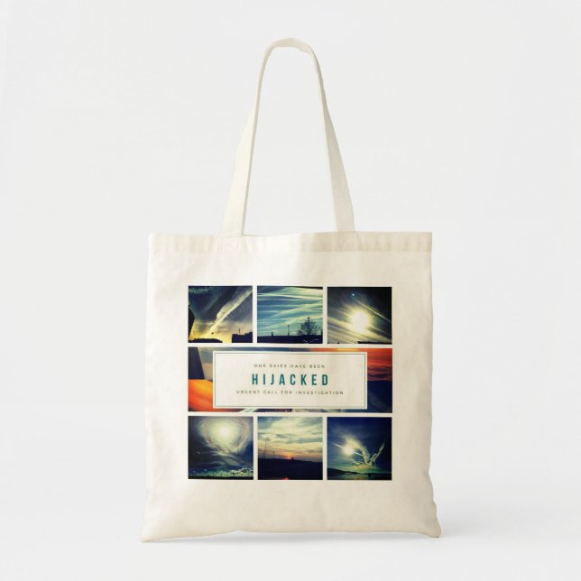 Our Skies Have Been Hijacked Tote Bag (Front)