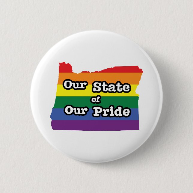 Our State of Our Pride | Oregon 2 Inch Round Button (Front)