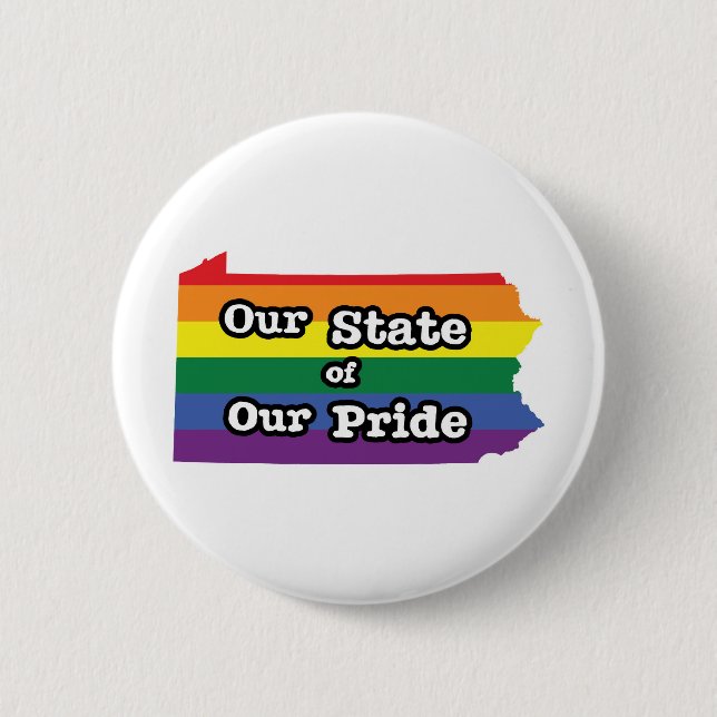 Our State of Our Pride | Pennsylvania 2 Inch Round Button (Front)