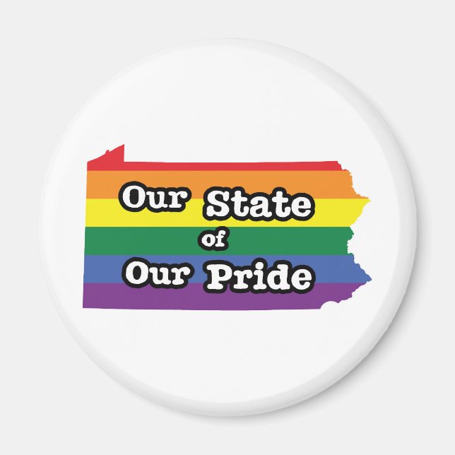 Our State of Our Pride | Pennsylvania Magnet (Front)
