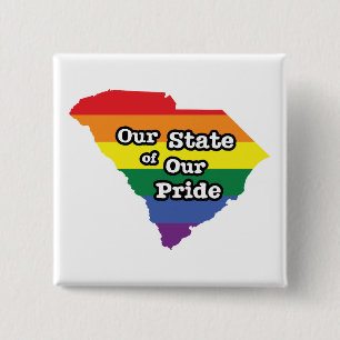 Our State of Our Pride   South Carolina 2 Inch Square Button