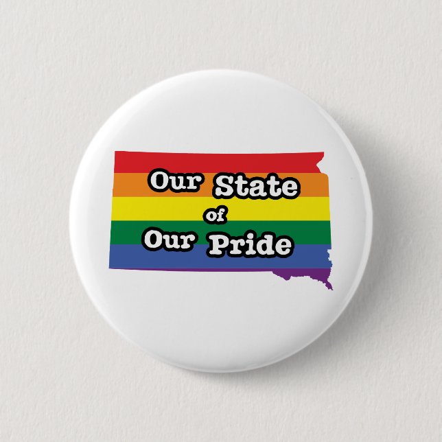 Our State of Our Pride | South Dakota 2 Inch Round Button (Front)
