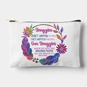Our Struggles Shape Us Into The Amazing People Accessory Pouch
