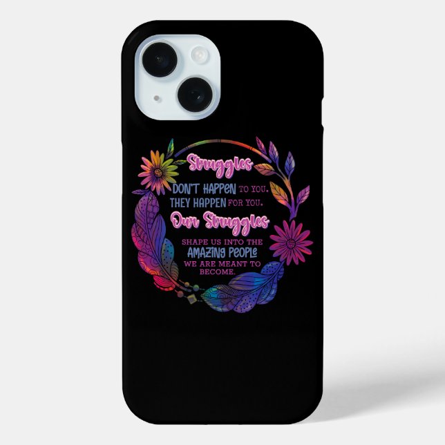 Our Struggles Shape Us Into The Amazing People Case-Mate iPhone Case (Back)