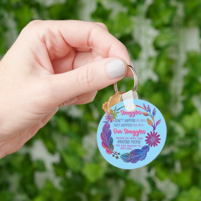 Our Struggles Shape Us Into The Amazing People Keychain (Hand)