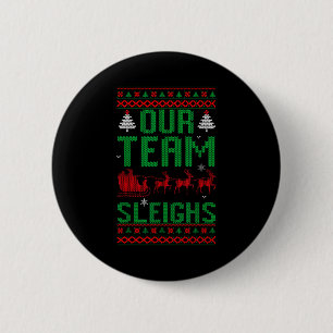 Our Team Sleighs Christmas Reindeers Santa's 2 Inch Round Button