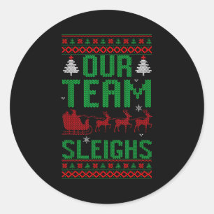 Our Team Sleighs Christmas Reindeers Santa's  Classic Round Sticker