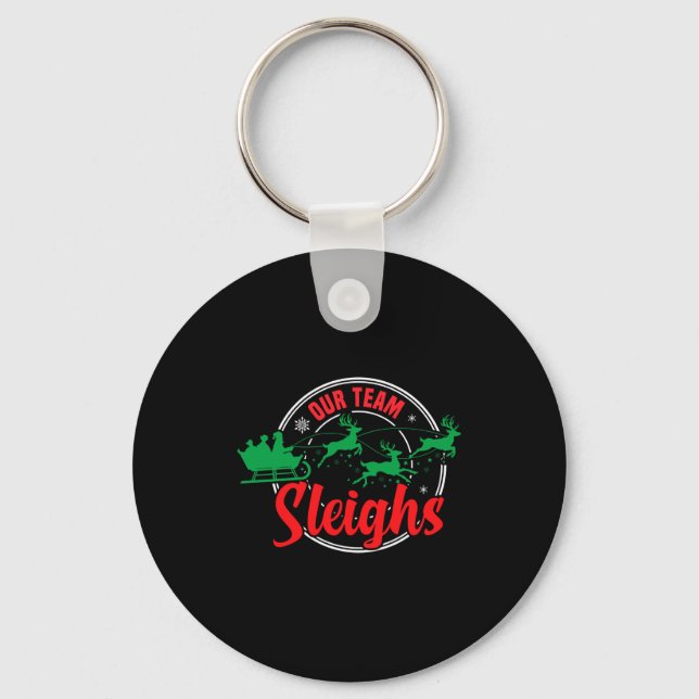 Our Team Sleighs Christmas Reindeers Santa's Long  Keychain (Front)