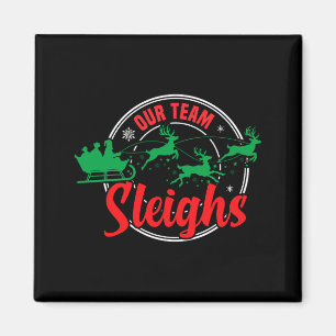 Our Team Sleighs Christmas Reindeers Santa's Long  Magnet