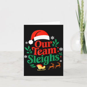 Our Team Sleighs Christmas Reindeers Santa's Worke Card