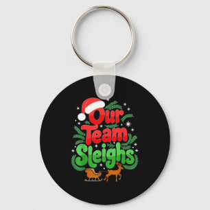 Our Team Sleighs Christmas Reindeers Santa's Worke Keychain