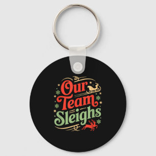 Our Team Sleighs Christmas Reindeers Santa's Worke Keychain