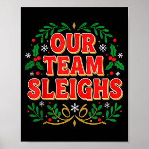 Our Team Sleighs Christmas Shirts, Festive Office  Poster