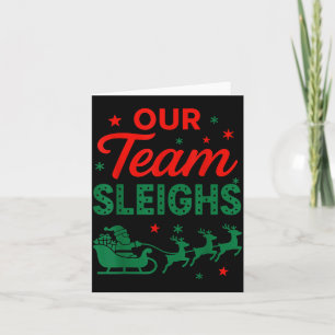Our Team Sleighs Christmas Work Team Matching  Card