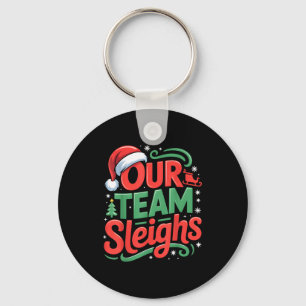 Our Team Sleighs Funny Christmas Reindeers Xmas Keychain
