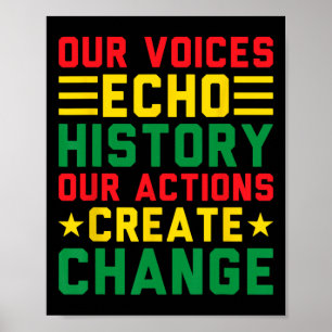 Our Voices Echo History Our Actions Black History Poster