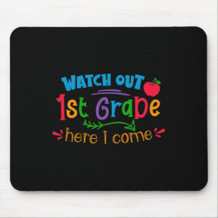 Out 1st Grade Here I Come Mouse Pad