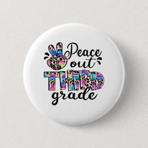 Out 3rd Grade Tie Dye Happy Last Day Of School  2 Inch Round Button