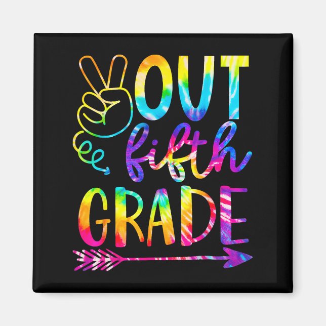 Out 5th Grade 2023 Tie Dye Last Day Of School  Magnet (Front)