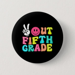 Out 5th Grade Graduation Cl 2024 Last Day Of Schoo 2 Inch Round Button