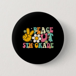 Out 5th Grade Graduation Last Day Of School Groovy 2 Inch Round Button