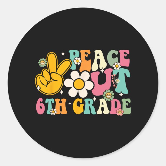 Out 6th Grade Graduation Last Day Of School Groovy Classic Round Sticker (Front)