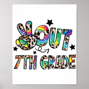Out 7th Grade Tie Dye Happy Last Day Of School  Poster