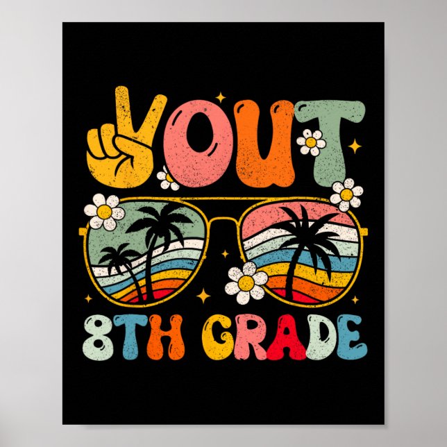 Out 8th Grade Groovy Graduation Last Day Of School Poster (Front)