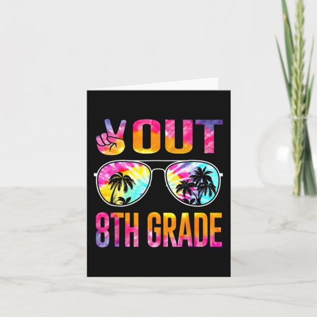 Out 8th Grade Tie Dye Graduation Last Day Of Schoo Card (Front)