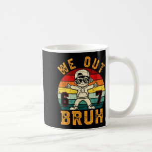 Out bruh 67 last day of school kids boy six seven coffee mug