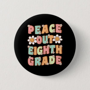 Out Eighth Grade Cute Groovy Last Day Of 8th Grade 2 Inch Round Button