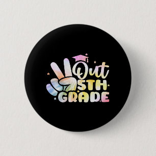 Out Fifth 5th Grade Cl Of 2023 Good 2 Inch Round Button