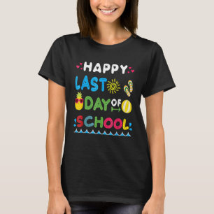 Out For Summer Teacher Student-Happy Last Day Of S T-Shirt