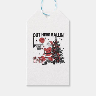 Out Here Balling Basketball Sport Xmas Christmas Gift Tags