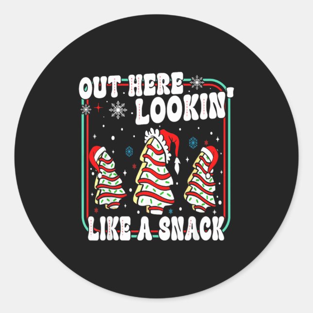 Out Here Lookin' Like A Snack Christmas Cakes Debb Classic Round Sticker (Front)