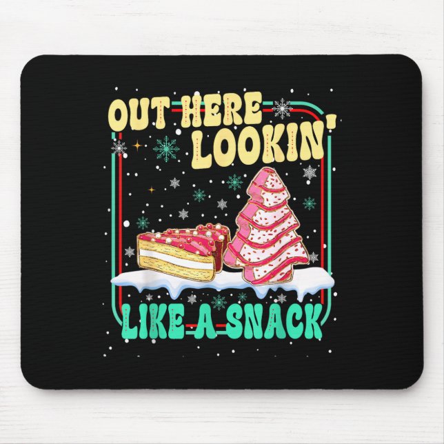 Out Here Lookin' Like A Snack Christmas Cakes Debb Mouse Pad (Front)