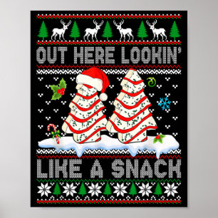 Out Here Lookin' Like A Snack Christmas Cakes Debb Poster